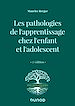 Télécharger le livre :  Les pathologies de l'apprentissage chez l'enfant et l'adolescent