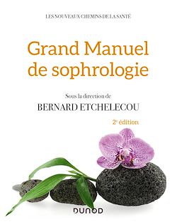 Télécharger le livre :  Grand manuel de sophrologie - 2e éd.