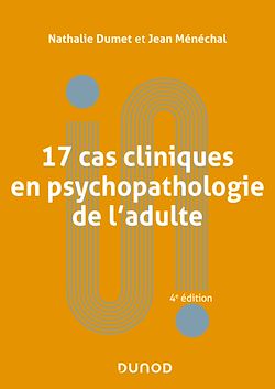 Télécharger le livre :  17 cas cliniques en psychopathologie de l'adulte - 4e éd.