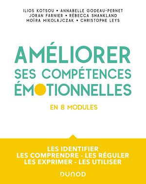 Téléchargez le livre :  Améliorer ses compétences émotionnelles