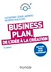 Télécharger le livre :  Business Plan, de l'idée à la création - 5e éd.