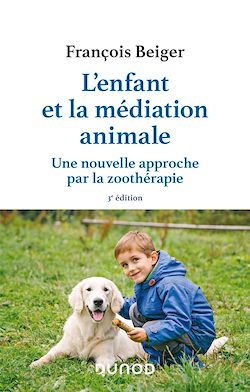 Télécharger le livre :  L'enfant et la médiation animale - 3e éd.