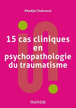 Télécharger le livre :  15 cas cliniques en psychopathologie du traumatisme