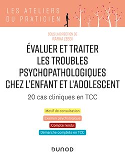 Télécharger le livre :  Evaluer et traiter les troubles psychopathologiques chez l'enfant et l'adolescent - 20 cas cliniques