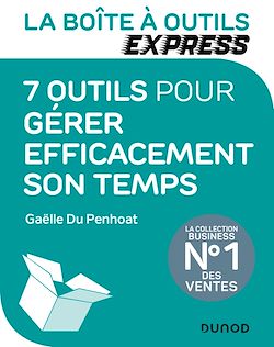 Télécharger le livre :  La Boite à outils Express - 7 outils pour Gérer efficacement son temps