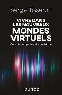 Télécharger le livre :  Vivre dans les nouveaux mondes virtuels