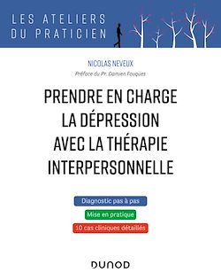 Télécharger le livre :  Prendre en charge la dépression avec la thérapie interpersonnelle