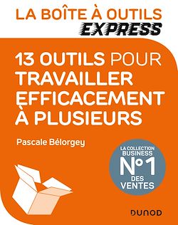 Télécharger le livre :  La Boîte à Outils Express - 13 outils pour travailler efficacement à plusieurs