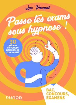 Télécharger le livre :  Passe tes exams sous hypnose ! 30 astuces d'hypnose personnelle pour réussir