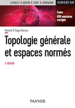 Télécharger le livre :  Topologie générale et espaces normés - 2e éd.