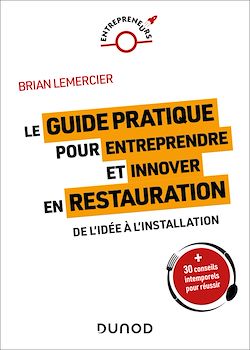 Télécharger le livre :  Le guide pratique pour entreprendre et innover en restauration