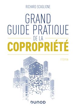 Télécharger le livre :  Grand guide pratique de la copropriété - 5e éd.