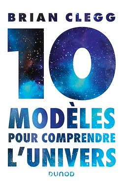 Télécharger le livre :  10 modèles pour comprendre l'univers