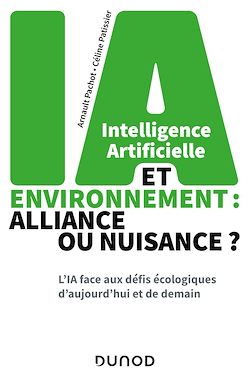 Télécharger le livre :  Intelligence artificielle et environnement : alliance ou nuisance ?