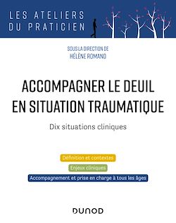 Télécharger le livre :  Accompagner le deuil en situation traumatique