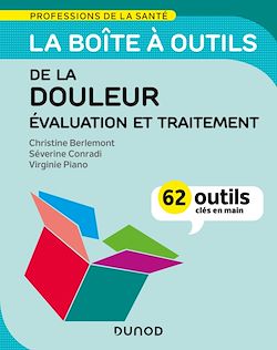 Télécharger le livre :  La boîte à outils de la douleur - Évaluation et traitement