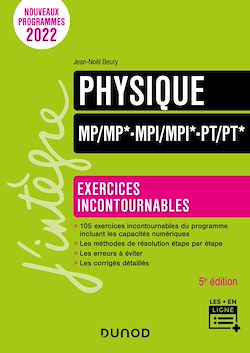 Télécharger le livre :  Physique Exercices incontournables MP/MP*-MPI/MPI*-PT/PT* - 5e éd.