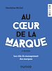 Télécharger le livre :  Au coeur de la marque - 4e éd.