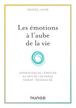 Télécharger le livre :  Les émotions à l'aube de la vie