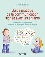 Télécharger le livre :  Guide pratique de la communication signée avec les enfants