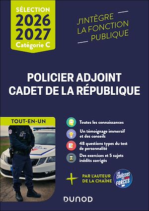 Téléchargez le livre :  Sélection Policier adjoint et Cadet de la République - Tout-en-un - 2026-2027