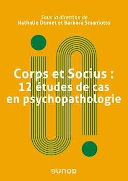 Télécharger le livre :  Corps et socius : 12 études de cas en psychopathologie
