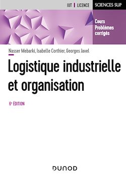 Télécharger le livre :  Logistique industrielle et organisation - 6e éd.