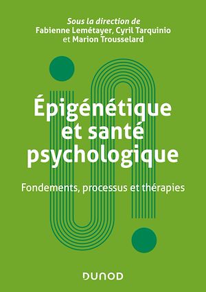 Téléchargez le livre :  Epigénétique et santé psychologique