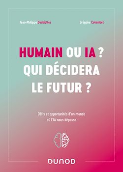Télécharger le livre :  Humain ou IA ? Qui décidera le futur ?