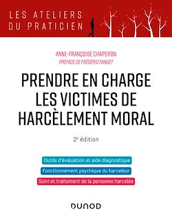 Télécharger le livre :  Prendre en charge les victimes de harcèlement moral - 2e éd.