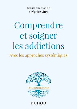 Télécharger le livre :  Comprendre et soigner les addictions
