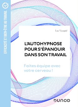 Télécharger le livre :  L'autohypnose pour s'épanouir dans son travail