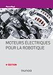 Télécharger le livre :  Moteurs électriques pour la robotique - 4e éd
