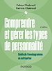Télécharger le livre :  Comprendre et gérer les types de personnalité - 3e éd.