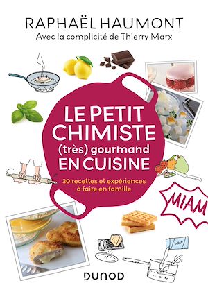 Le petit chimiste (très)  gourmand en cuisine | Haumont, Raphaël. Auteur