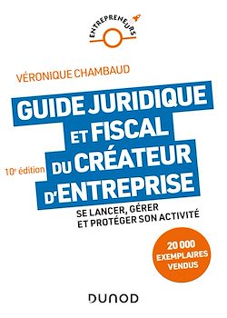 Télécharger le livre :  Guide juridique et fiscal du créateur d'entreprise - 10e éd.