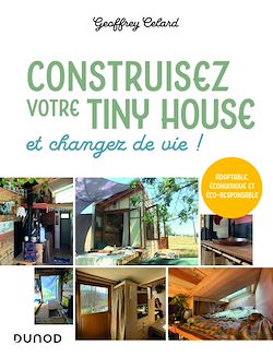 Télécharger le livre :  Construisez votre tiny house, et changez de vie !