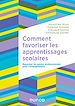 Télécharger le livre :  Comment favoriser les apprentissages scolaires