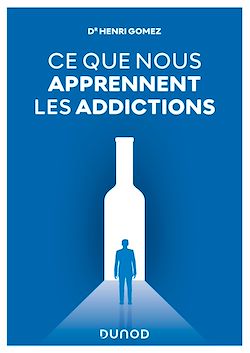Télécharger le livre :  Ce que nous apprennent les addictions