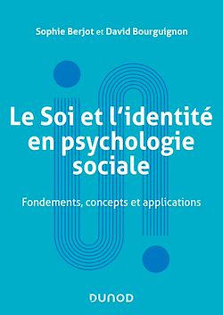 Télécharger le livre :  Le Soi et l'identité en psychologie sociale