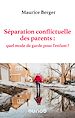 Télécharger le livre :  Séparation conflictuelle des parents : quel mode de garde pour l'enfant ?
