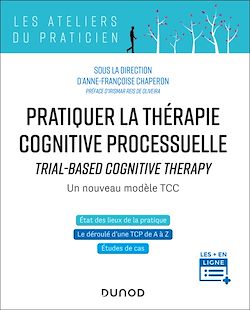 Télécharger le livre :  Pratiquer la thérapie cognitive processuelle - Un nouveau modèle TCC