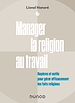 Télécharger le livre :  Manager la religion au travail