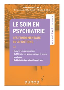 Télécharger le livre :  Aide-Mémoire - Le soin en psychiatrie - Les fondamentaux