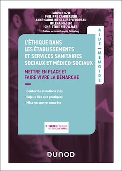Télécharger le livre :  L'éthique dans les établissements et services sanitaires, sociaux et médico-sociaux