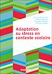 Télécharger le livre :  Adaptation au stress en contexte scolaire