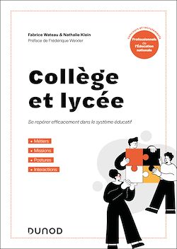 Télécharger le livre :  Collège et lycée - Se repérer efficacement dans le système éducatif