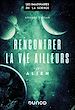 Télécharger le livre :  Rencontrer la vie ailleurs avec Alien