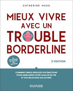 Télécharger le livre :  Mieux vivre avec un trouble borderline - 3e éd.