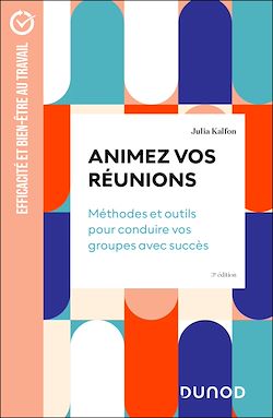 Télécharger le livre :  Animez vos réunions ! 3e éd.